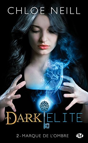 Marque de l'ombre: Dark Elite, T2 (French Edition)