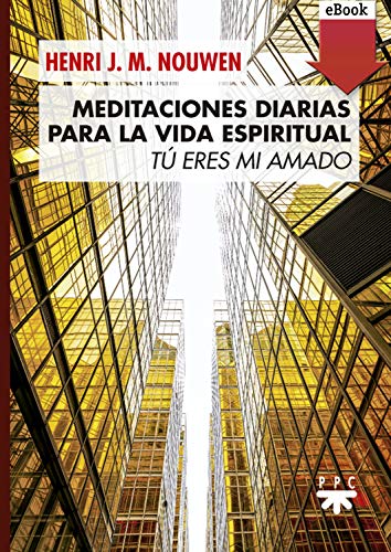 Meditaciones diarias para la vida espiri: Tú eres mi amado (Fuera de Colección nº 0)