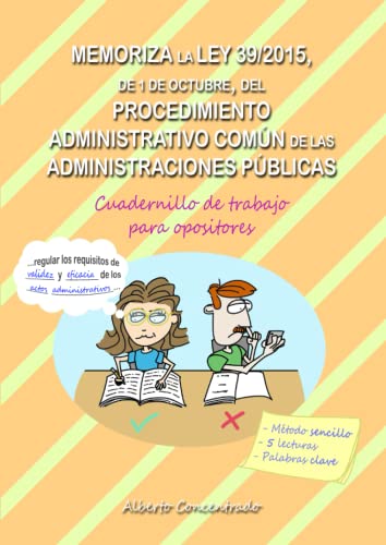 Memoriza la Ley 39/2015, del Procedimiento Administrativo Común de las Administraciones Públicas: Cuadernillo de trabajo para opositores