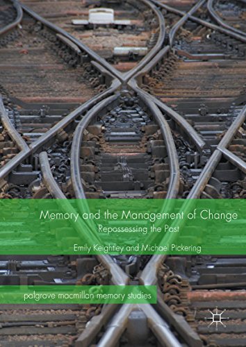 Memory and the Management of Change: Repossessing the Past (Palgrave Macmillan Memory Studies) (English Edition)