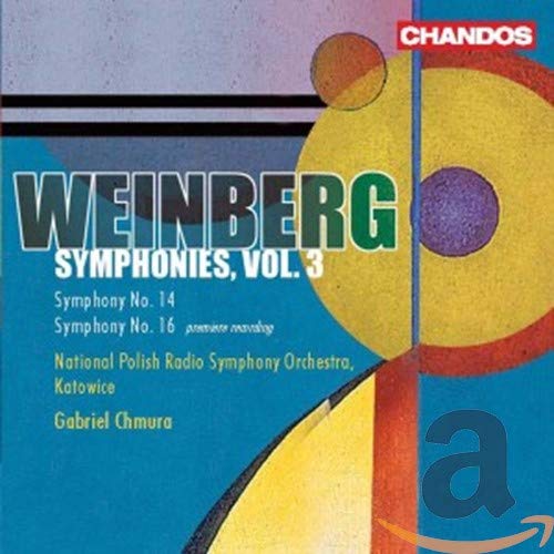 Mieczyslaw Weinberg - Symphonies, Vol. 3 : Symphonie n° 14 op. 117 - Symphonie n° 16 op. 131