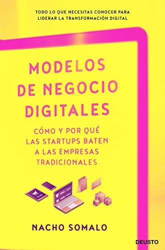 Modelos de negocio digitales: Cómo y por qué las startups baten a las empresas tradicionales (Deusto)