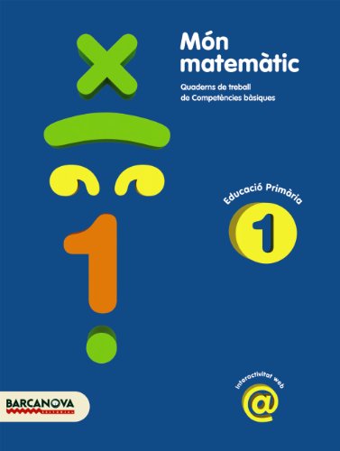 Món matemàtic 1 (Materials Educatius - Material Complementari Primària - Quaderns De Matemàtiques) - 9788448925321: Quaderns de treball de Competències bàsiques