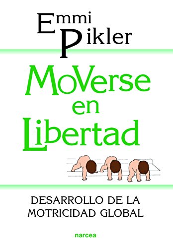 moverse en libertad: Desarrollo de la psicomotricidad global: 92 (Educación Hoy)