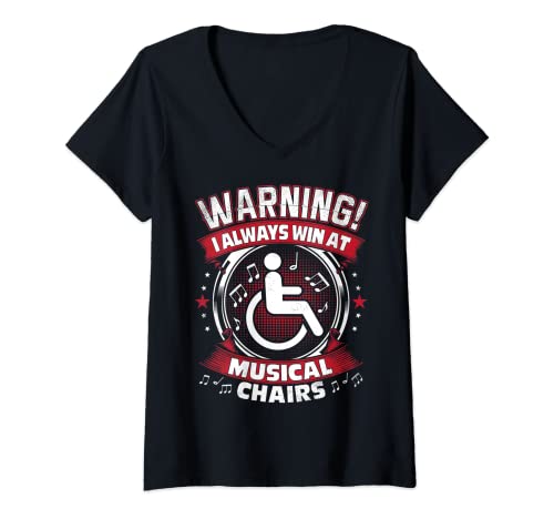 Mujer I Always Win At Musical Chairs - Silla de ruedas divertida Camiseta Cuello V