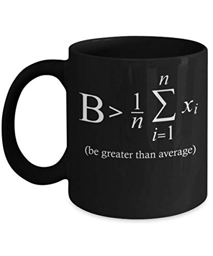 NA Sea Mayor Que el Promedio Taza de Taza de café de matemáticas - símbolo pi Taza de café pi ecuación matemática Citas Regalos mercancía Accesorios Camisa Pegatina calcomanía Pin