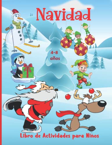 Navidad Libro de Actividades para Niños 4-8 años: Cuaderno de juegos para niños de 4,5,6,7,8 años| Paginas de Colorear, Laberintos, Unir los Puntos, ... ,Pegar |Libros infantiles de navidad