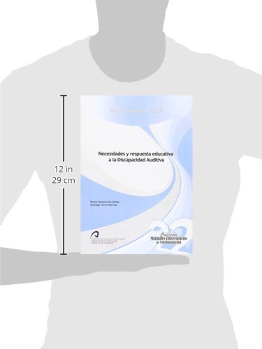 Necesidades y respuesta educativa a la Discapacidad Auditiva (Manuales Universitarios de Teleformación: Grado en Educación Primaria)