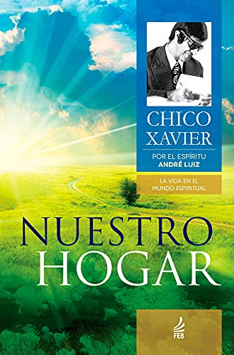 Nuestro Hogar (Colección La vida en el mundo espiritual nº 1)