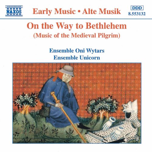 On the Way To Bethlehem: Music of the Medieval Pilgrim