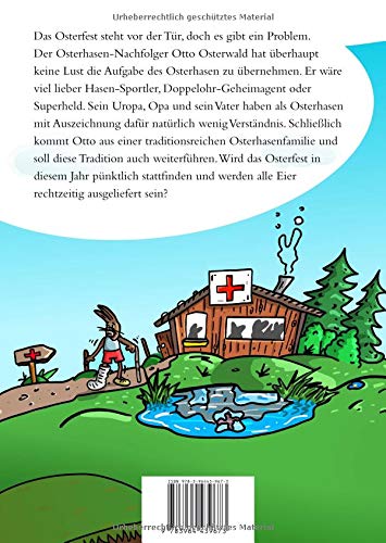 Otto Osterhase hat keinen Bock!: Die wahre und witzige Geschichte über den Osterhasen