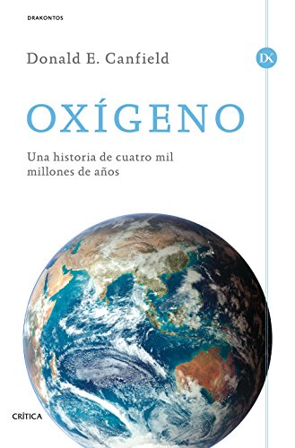 Oxígeno: Una historia de cuatro mil millones de años (Drakontos)