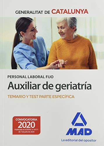 Personal laboral fijo de auxiliar de geriatría de la Generalitat de Catalunya. Temario y test de la parte específica