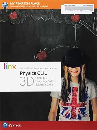 Physics CLIL 3D. Concepts, language skills, scientific skills. Per le Scuole superiori. Con e-book. Con espansione online