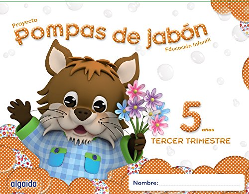 Pompas de jabón 5 años. 3º trimestre. Proyecto Educación Infantil 2º ciclo - 9788490670118