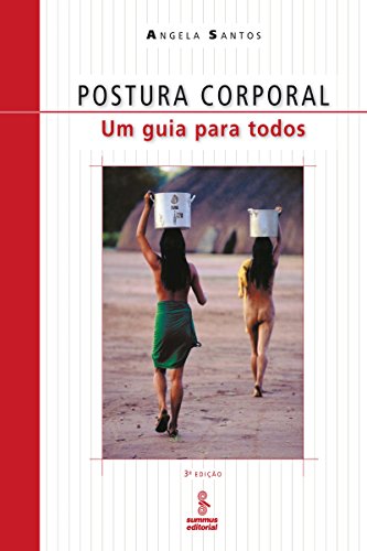 Postura corporal: Um guia para todos (Portuguese Edition)