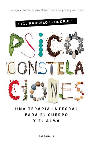 Psicoconstelaciones: Una terapia integral para el cuerpo y el alma