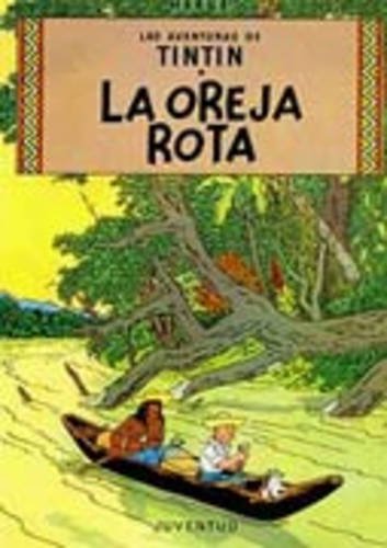 R- La oreja rota (LAS AVENTURAS DE TINTIN RUSTICA)