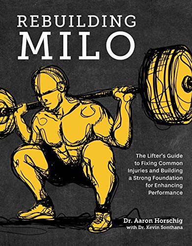 Rebuilding Milo: The Lifter's Guide to Fixing Common Injuries and Building a Strong Foundation for Enhancing Performance (English Edition)