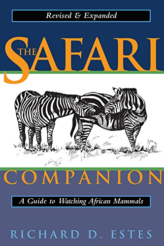 Safari Companion: A Guide to Watching African Mammals [Idioma Inglés]: A Guide to Watching African Mammals Including Hoofed Mammals, Carnivores, and Primates