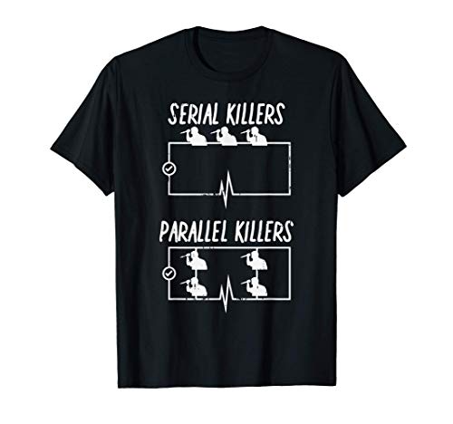 Serial Parallel Killer Funny Electrical Pun Electrician Gift Camiseta