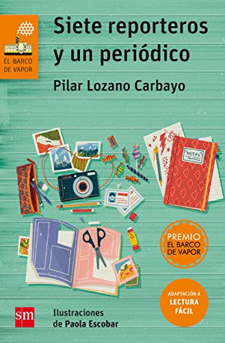 Siete reporteros y un periódico (Lectura Fácil): 175 (El Barco de Vapor Naranja)