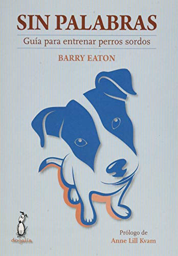 Sin palabras: Guía para entrenar perros sordos