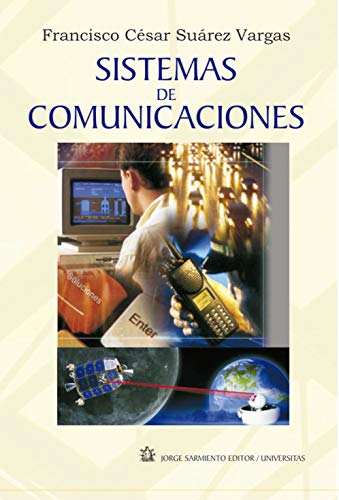 Sistemas de Comunicaciones: La edición para el alumno (COMUNICACIÓN TELECOMUNICACIÓN | SISTEMAS Y TEORIA nº 5)