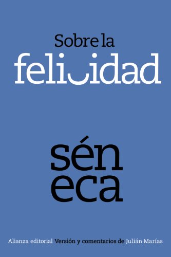 Sobre la felicidad (El libro de bolsillo - Clásicos de Grecia y Roma)