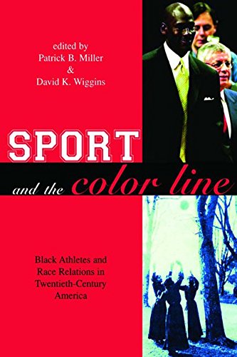 Sport and the Color Line: Black Athletes and Race Relations in Twentieth Century America (English Edition)