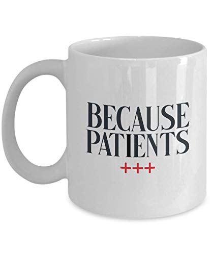 Taza de café de la enfermera - Debido a que el paciente - hospital de atención médica doctor estetoscopio saludable medicina medicina farmacia médica icu pachulance practicante