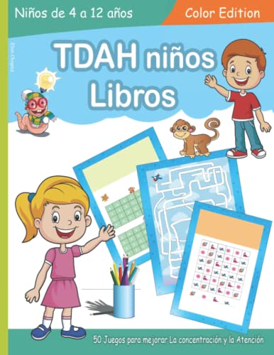 TDAH Niños Libros: 50 actividades para mejorar la concentración y la atención de un niño con Tdah