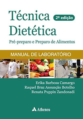 Técnica Dietética. Pré-Preparo e Preparo de Alimentos (Em Portuguese do Brasil)