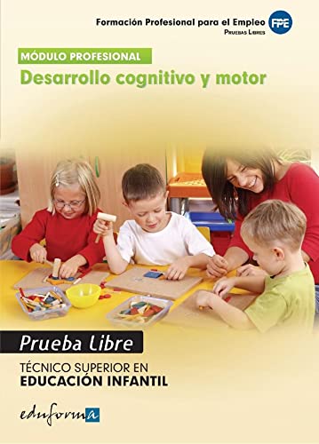 Técnico Superior en Educación Infantil, desarrollo cognitivo y motor. Pruebas libres (Pp - Practico Profesional)