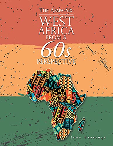 The Apapa Six: West Africa from a 60S Perspective (English Edition)