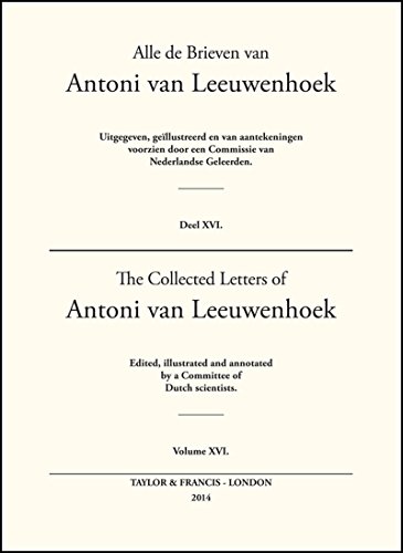 The Collected Letters of Antoni Van Leeuwenhoek - Volume 16 (English Edition)