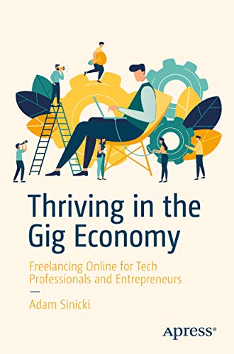 Thriving in the Gig Economy: Freelancing Online for Tech Professionals and Entrepreneurs (English Edition)