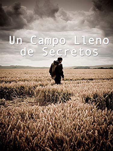 Un Campo Lleno de Secretos (A Field Full Of Secrets)