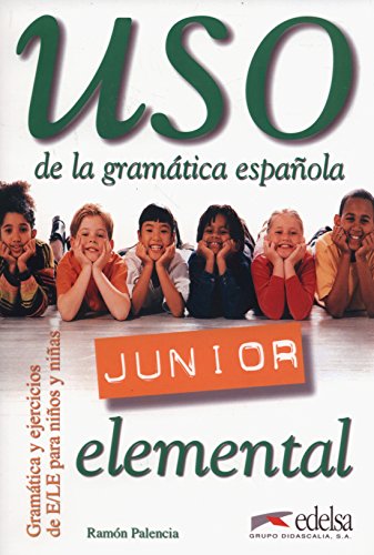 Uso de la gramática junior - nivel elemental: Libro del alumno: elemental (Gramática - Adolescentes - Uso - Uso de la gramática junior)