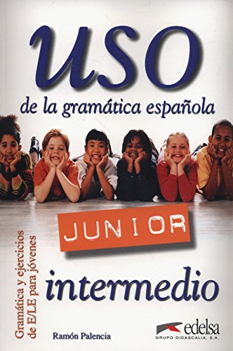 Uso de la gramática junior - nivel intermedio: Libro del alumno: intermedio: Vol. 2 (Gramática - Adolescentes - Uso - Uso de la gramática junior)