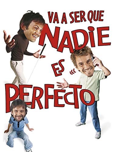 Va a ser que nadie es perfecto