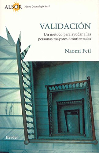 Validación: Un método para ayudar a las personas mayores desorientadas (Albor (herder))