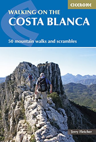 Walking on the Costa Blanca: 50 mountain walks and scrambles (Cicerone Guides) (English Edition)