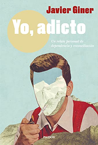 Yo, adicto: Un relato personal de dependencia y reconciliación (Contemporánea)