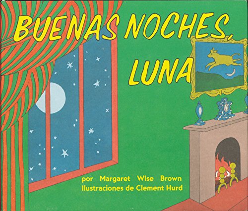 Buenas Noches, Luna: Goodnight Moon Board Book (Spanish Edition)