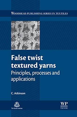 False Twist Textured Yarns: Principles, Processing and Applications (Woodhead Publishing Series in Textiles Book 129) (English Edition)