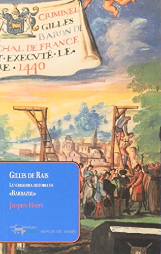 Gilles de Rais: La verdadera historia de "Barbazul" (Papeles del tiempo)