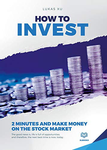 How to Invest: 2 minutes and Make Money on the Stock Market (English Edition)