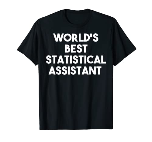 Mejor Asistente Estadístico del Mundo - Divertido Camiseta