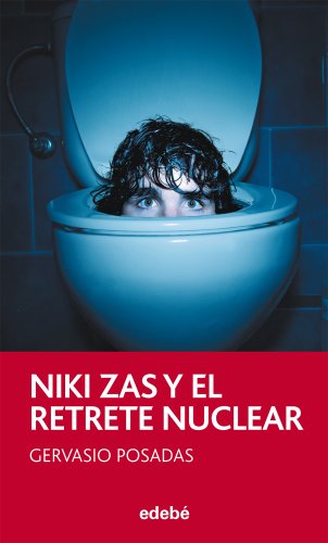 Niki Zas y el retrete nuclear, de Gervasio Posadas: 26 (PERISCOPIO)